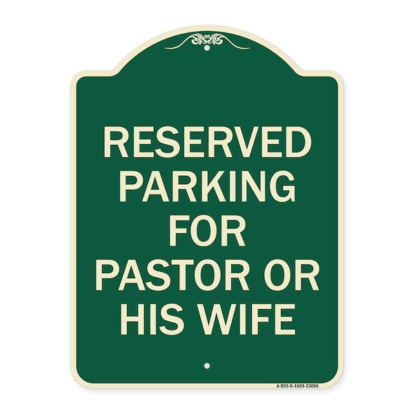 Signmission Reserved Parking for Pastor or His Wife Heavy-Gauge Aluminum Sign, 24" x 18", G-1824-23086 A-DES-G-1824-23086 - main
